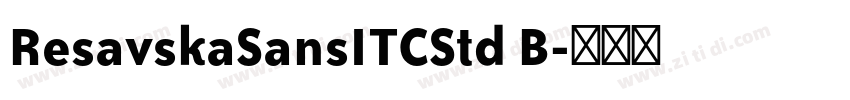 ResavskaSansITCStd B字体转换